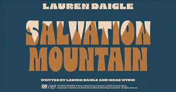 ‘Salvation Mountain’ Lauren Daigle And Gary Clark Jr. Official Lyric Video